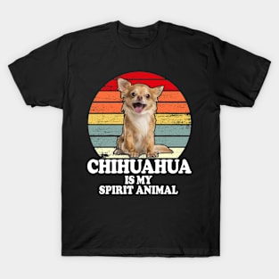 Chihuahua Is My Spirit Animal T-Shirt